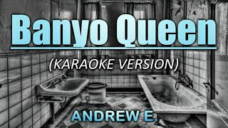 Banyo Queen 2020  Andrew E KaraokeInstrumental [upl. by Aicargatla24]