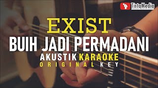 buih jadi permadani  exist akustik karaoke [upl. by Leta]