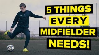 5 features of a GREAT midfielder  Improve your skills [upl. by Leong]