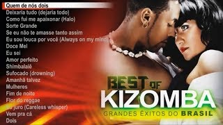 Best Of Kizomba  Grandes Êxitos Brasil Full album [upl. by Lilllie]