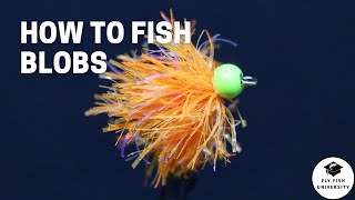 How to Fish a BLOB Fly for Trout [upl. by Tertius]