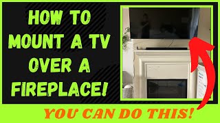 How To Mount A TV Over A Fireplace [upl. by Leinahtam]