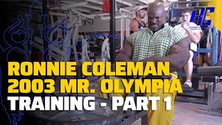 Ronnie Coleman 2003 Mr Olympia Training  Part 1  Ronnie Coleman [upl. by Lyret]