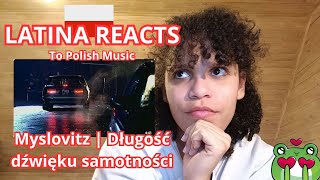 Myslovitz Długość dźwięku samotności  LATINA REACTS [upl. by Hayimas805]