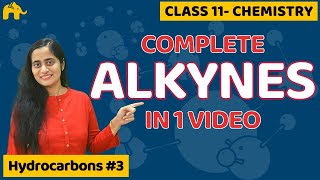 Alkynes Organic Chemistry Class 11  Hydrocarbons  CBSE NEET JEE [upl. by Eedna686]