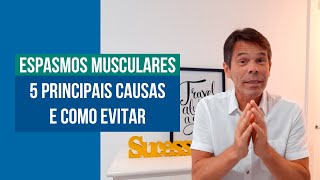 Espasmos Musculares 5 Principais Causas e Como Evitar  Marcelo Garcia [upl. by Herbst]