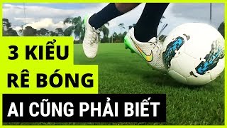 ✔️ 3 KIỂU RÊ BÓNG CƠ BẢN AI CŨNG PHẢI BIẾT Vietsub [upl. by Ecirehc6]