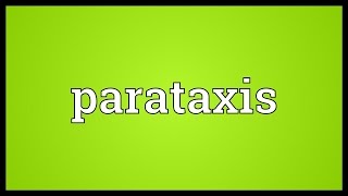 Parataxis Meaning [upl. by Llerrad]