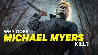 Why Does Michael Myers Kill  NowThis Nerd [upl. by Verdie]