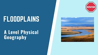 A Level Physical Geography  Floodplains [upl. by Euf]