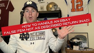 How to Handle an eBay False Item Not As Described Return [upl. by Dirrej655]