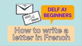 How to write a letter in French  DELF A1 Practice [upl. by Adnhoj273]