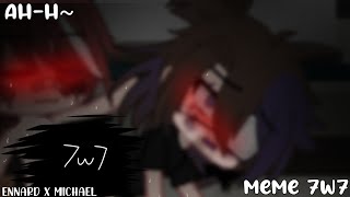 Ahh MEME 7w7 MICHAEL X ENNARDYaoi 18FNAFGacha Club [upl. by Chaffinch]