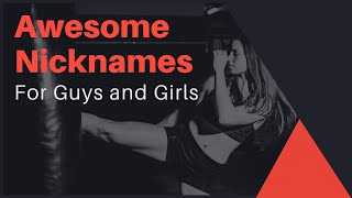 Awesome Nicknames for Guys and Girls [upl. by Halsted]