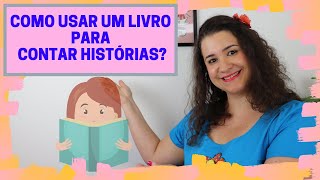 COMO CONTAR HISTÓRIAS COM LIVRO DICAS INCRÍVEIS [upl. by Wharton]