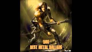 500 Best Metal Ballads Part 1 [upl. by Noved]