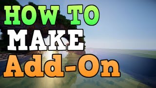 How To Make ModsAddons IN Minecraft Bedrock Edition EP1 [upl. by Jenine]