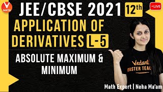 Application of Derivatives L5  Absolute Maximum and Minimum  Class 12  JEE 2021  Vedantu [upl. by Oap996]