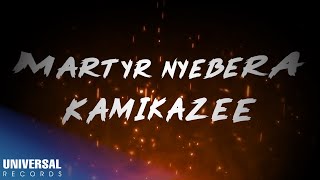 Kamikazee  Martyr Nyebera Official Lyric Video [upl. by Nivloc]