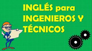 INGLÉS para INGENIEROS y TÉCNICOS 🇺🇸 Paso a Paso [upl. by Danais]