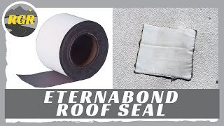 Eternabond Roof Seal  Product Review  Solid Surface RV roof sealing Tape [upl. by Marka808]