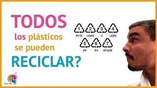 TODOS los plásticos se pueden RECICLAR  Qactus [upl. by Uhp]