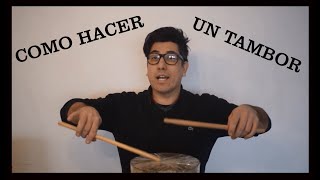 Tutorial de como hacer un tambor [upl. by Cirdla128]