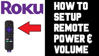 Roku Remote Power and Volume Setup  Volume Not Working  Power Button Not Working Instructions Help [upl. by Nuawtna310]