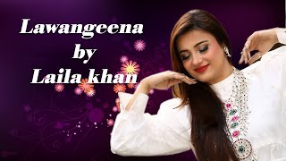 Lawangeena  Pashto New Song  Laila Khan New Official Pashto Song Lawangeena  2021 [upl. by Mattland]