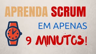 Scrum  Aprenda Scrum em 9 minutos [upl. by Mychael]