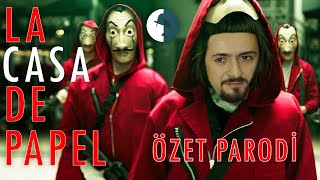 LA CASA DE PAPEL  SEZON 1 VE 2  ÖZET PARODİ [upl. by Justen]