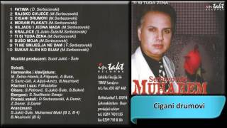 Muharem Serbezovski  Cigani drumovi  Audio 2002 HD [upl. by Gertie]