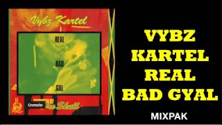 Vybz Kartel  Real Bad Gal Lyrics [upl. by Murton]