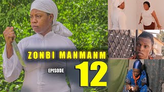 ZONBI MANMAN M EPISODE 12 Myrlene atake Dianie [upl. by Drehcir]