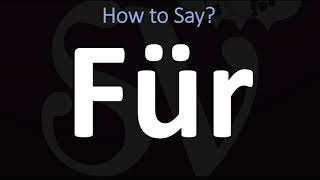 How to Pronounce Für CORRECTLY [upl. by Phyllida231]