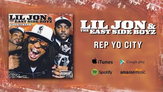 Lil Jon amp The East Side Boyz  Rep Yo City [upl. by Arbe884]