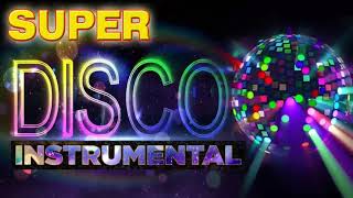 Disco Instrumental Top Songs 2021 Instrumental Super Disco Best Disco Instrumental Music [upl. by Lulita]