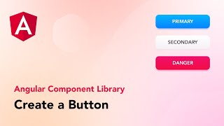 Create a Button  Angular Component [upl. by Ihel]