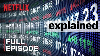 Explained  The Stock Market  FULL EPISODE  Netflix [upl. by Anod]