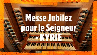 Messe JUBILEZ POUR LE SEIGNEUR  KYRIE Orgue [upl. by Solegna]