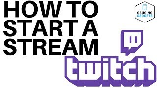 How To Start A Twitch Stream  Twitch Tutorial [upl. by Brannon]