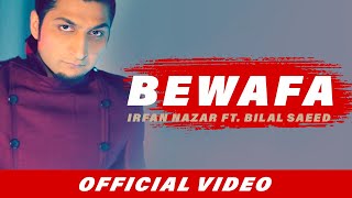 Bewafa  Irfan Nazar  Bilal Saeed  Latest Punjabi Song [upl. by Eus]