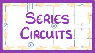 GCSE Physics  Series Circuits 17 [upl. by Hofstetter73]