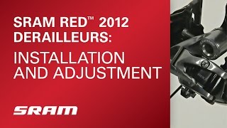 SRAM RED  2012 Derailleurs Installation and Adjustment [upl. by Leinoto368]