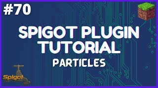 Spigot Plugin Development  70  Particles [upl. by Corbin]