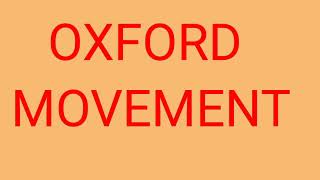 OXFORD MOVEMENT [upl. by Leonora]