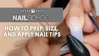 YN NAIL SCHOOL  HOW TO PREP SIZE AND APPLY NAIL TIPS [upl. by Adnauqaj]