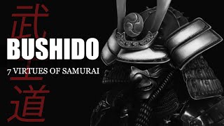 Bushido Code 武士道  7 Virtues The Way of the Warrior [upl. by Etteb751]