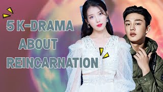 5 KDRAMA ABOUT REINCARNATION [upl. by Mastic]