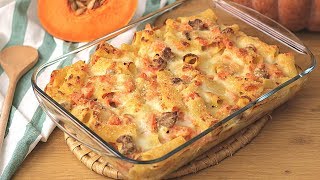 PASTA AL FORNO ZUCCA E SALSICCIA  Ricetta facile  easy pumpkin and sausage baked pasta [upl. by Narad978]